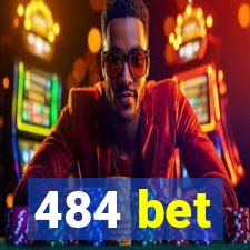 484 bet